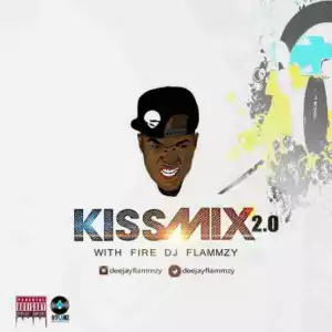 DJ Flammzy - Kiss Mix 2.0